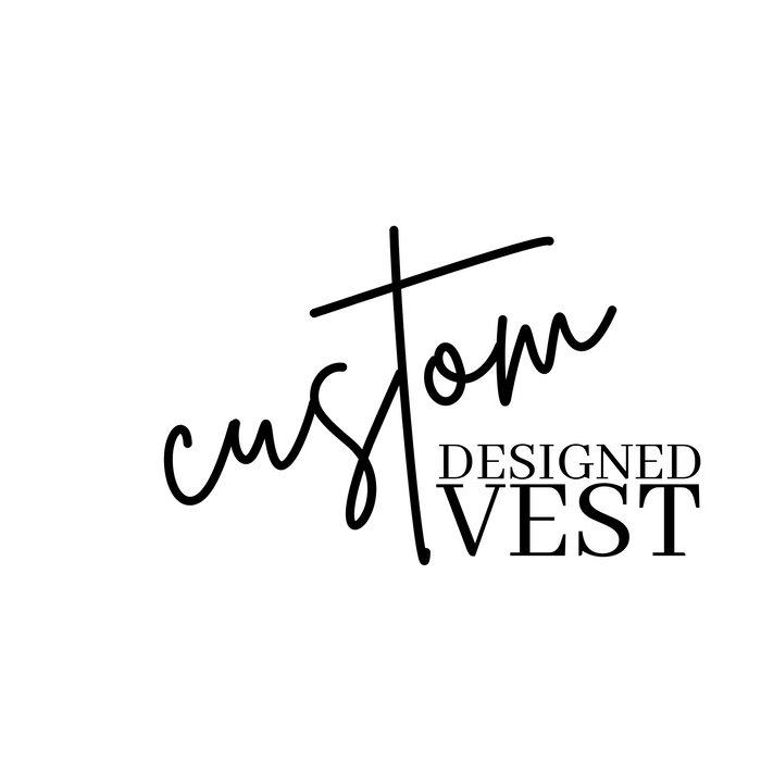 CUSTOM DESIGNED VEST